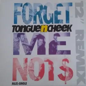 Tongue N Cheek - Forget Me Nots