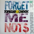 12inch Vinyl Single - Tongue N Cheek - Forget Me Nots