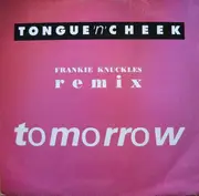 12inch Vinyl Single - Tongue N Cheek - Tomorrow (Frankie Knuckles Remix)