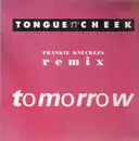 12'' - Tongue N Cheek - Tomorrow (Frankie Knuckles Remix)