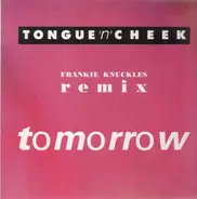 Tongue N Cheek - Tomorrow (Frankie Knuckles Remix)