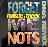 Tongue N Cheek - Forget Me Not$ (DNA Remix)