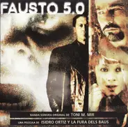 Toni M. Mir - Fausto 5.0 (Banda Sonora Original)