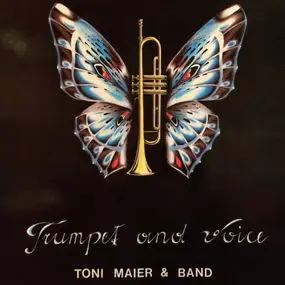 Toni Maier And Band - Trumpet And Voice