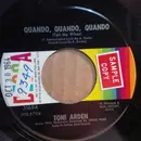 7inch Vinyl Single - Toni Arden - Quando, Quando, Quando (Tell Me When) / It's True, It's True (Stanotte Al Luna Park)