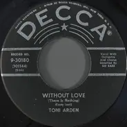 Toni Arden - Without Love (There Is Nothing)