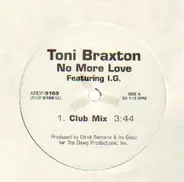 Toni Braxton Featuring I.G. - No More Love