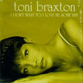 Toni Braxton - I Don't Want To