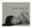 CD Single - Toni Braxton - I Don't Want To
