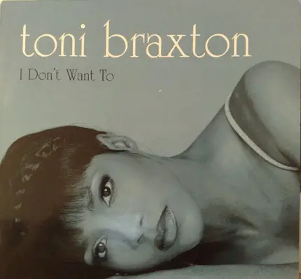 Toni Braxton - I Don't Want To