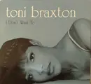 12inch Vinyl Single - Toni Braxton - I Don't Want To
