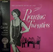 Toni Carroll And Her Dixieland Playmates - The Favorite Music Of The Roaring Twenties