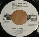 7inch Vinyl Single - Toni Childs - Don't Walk Away