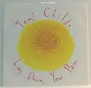 12inch Vinyl Single - Toni Childs - Lay Down Your Pain