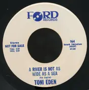Toni Eden - You're The One Alone / A River Is Not As Wide As The Sea