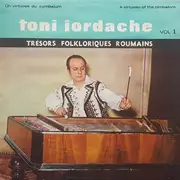 LP - Toni Iordache - Un Virtuose Du Cymbalum Vol. I - Black Labels