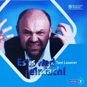 CD - Toni Lauerer - Es Is Ned Einfach!