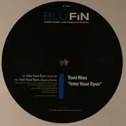 Toni Rios - INTO YOUR EYES