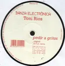 12inch Vinyl Single - Toni Rios - Pedir A Gritos