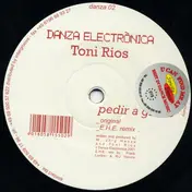 Toni Rios - Pedir A Gritos