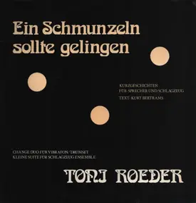 Toni Roeder - Ein Schmunzeln sollte gelingen