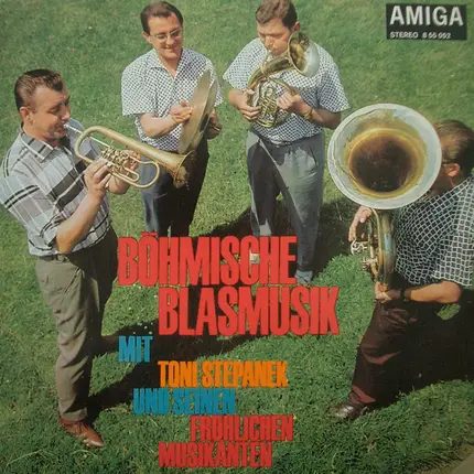 Toni Stepanek Und Seine Fröhlichen Musikanten - Böhmische Blasmusik