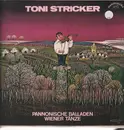 LP - Toni Stricker - Pannonische Balladen Und Wiener Tänze - rare austrian folk