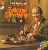 Toni Sulzböck - Fröhliche Zitherklänge