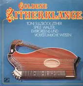 Toni Sulzböck - Goldene Zitherklänge