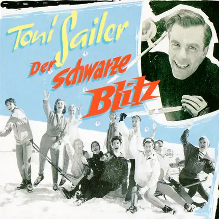 Toni Sailer - Der Schwarze Blitz