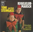 7inch Vinyl Single - Toni Und Helmut Steingass - Kegelclub-Marsch