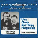 7inch Vinyl Single - Toni Und Helmut Steingass - Uns Oma, Die Flügg Flugzeug
