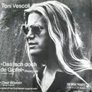 7inch Vinyl Single - Toni Vescoli - Das Isch Doch De Gipfel (Züspa-Lied)