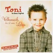 Toni - Volksmusik Das Ist Mein