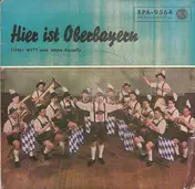 Toni Witt Und Seine Kapelle - Hier Ist Oberbayern