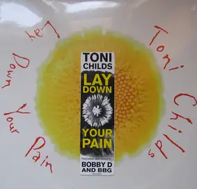 Toni Childs - Lay Down Your Pain