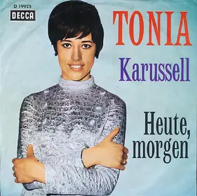 Tonia - Karussell / Heute, Morgen