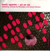 12inch Vinyl Single - Tonic Agents - Ya Ya EP