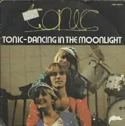 7inch Vinyl Single - Tonic - Dancing In The Moonlight