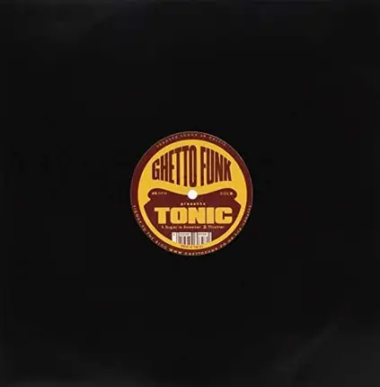 Tonic - Ghetto Funk presents