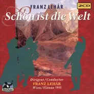 Franz Léhar - Schön ist die Welt