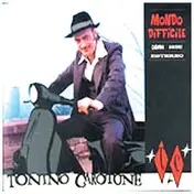 Tonino Carotone - Mondo Dificile