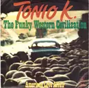 7inch Vinyl Single - Tonio K. - The Funky Western Civilization