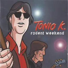 TONI OK - Rodent Weekend