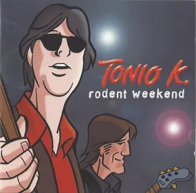 TONI OK - Rodent Weekend