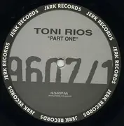12'' - Toni Rios - Part One