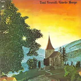 Toni Vescoli - Guete Morge