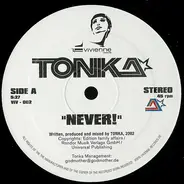 Tonka - Never! / J.O.E. (Jungle Of Emotion)