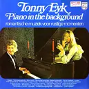 LP - Tonny Eyk - Piano In The Background - Romantische Muziek Voor Rustige Momenten