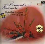 Tonny Eyk - Romantische Träumereien - 28 Goldene Evergreens